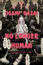 Osamu Dazai: No Longer Human: (Penguin Classics Deluxe Edition), Buch