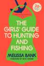 Melissa Bank: The Girls' Guide to Hunting and Fishing, Buch