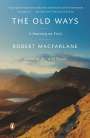 Robert Macfarlane: The Old Ways: A Journey on Foot, Buch