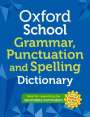 Oxford Dictionaries: Oxford School Spelling, Punctuation and Grammar Dictionary, Buch