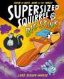 Luke Seguin-Magee: Supersized Squirrel and the Big Stink, Buch