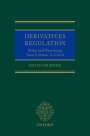 David Murphy: Derivatives Regulation: Rules and Reasoning from Lehman to Covid, Buch