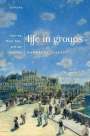 Margaret Gilbert: Life in Groups: How We Think, Feel, and ACT Together, Buch