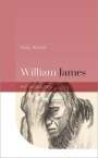 Philip Davis (Emeritus Professor of Literature and Psychology, University of Liverpool): William James, Buch