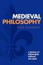Peter Adamson (Ludwig-Maximilians-Universitat Munchen): Medieval Philosophy, Buch