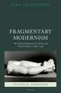Nora Goldschmidt: Fragmentary Modernism, Buch