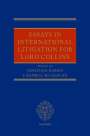 : Essays in International Litigation for Lord Collins, Buch