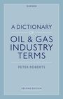 Peter Roberts: A Dictionary of Oil & Gas Industry Terms, 2e, Buch