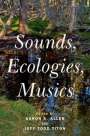 : Sounds, Ecologies, Musics, Buch