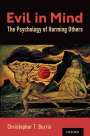 Christopher T. Burris: Evil in Mind: The Psychology of Harming Others, Buch