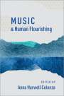 : Music and Human Flourishing, Buch