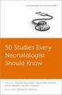 : 50 Studies Every Neonatologist Should Know, Buch