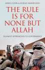 : The Rule Is for None But Allah, Buch