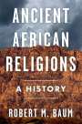 Robert M Baum: Ancient African Religions, Buch