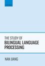 Nan Jiang: The Study of Bilingual Language Processing, Buch