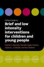 Bennett: Oxford Guide to Brief and Low Intensity Interventions for Children, Buch
