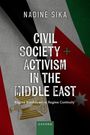 Nadine Sika: Civil Society and Activism in the Middle East, Buch