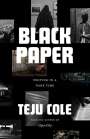 Teju Cole: Black Paper, Buch
