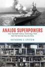 Katherine C Epstein: Analog Superpowers, Buch