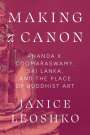 Janice Leoshko: Making a Canon, Buch