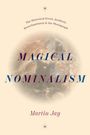 Martin Jay: Magical Nominalism, Buch