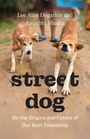 Lee Alan Dugatkin: Street Dog, Buch