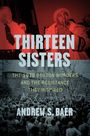 Andrew S Baer: Thirteen Sisters, Buch