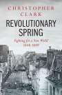 Christopher Clark: Revolutionary Spring, Buch