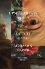 Benjamin Moser: The Upside-Down World, Buch