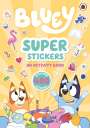 Bluey: Bluey: Super Stickers, Buch
