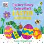 Eric Carle: The Very Hungry Caterpillar's Easter Surprise, Buch