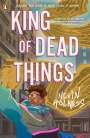 Nevin Holness: King of Dead Things, Buch