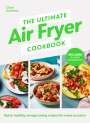 Clare Andrews: The Ultimate Air Fryer Cookbook, Buch