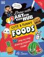 Art For Kids Hub: Draw with Art for Kids Hub Cute and Funny Foods, Buch