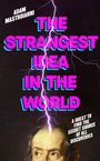 Text: "Adam Mastroianni", "The Strangest Idea in the World", "A quest to find the secret source of all discoveries". Illustration von Blitz und Kopf.