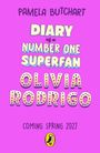 Titel: „DIARY of a NUMBER ONE SUPERFAN“. Namen: „OLIVIA RODRIGO“, „PAMELA BUTCHART“. Erscheint Frühling 2027. Logo unten.