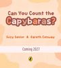„Can You Count the Capybaras?“ Suzy Senior & Gareth Conway, Coming 2027. Kleines Vogel-Logo unten. Hintergrund in sanften Farben.