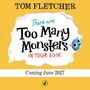 Tom Fletcher: There are TOO MANY Monsters in Your Book, Buch