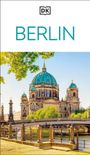 Text: BERLIN. Logo: DK Buch. Szene: Berliner Dom hinter Brücke und Fluss, umgeben von Bäumen unter blauem Himmel.