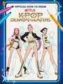 OFFICIAL HOW TO DRAW; KPOP DEMON HUNTERS; Illustration von drei stilisierten Figuren mit modischer Kleidung und Accessoires.