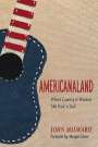 John Milward: Americanaland, 1: Where Country & Western Met Rock 'n' Roll, Buch