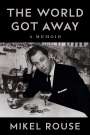 Mikel Rouse: The World Got Away, Buch