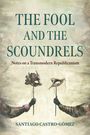 „THE FOOL AND THE SCOUNDRELS“, „Notes on a Transmodern Republicanism“, „Santiago Castro-Gómez“. Zwei Masken in Händen.