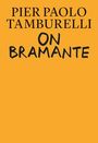 Pier Paolo Tamburelli: On Bramante, Buch