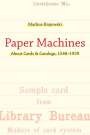 Markus Krajewski: Paper Machines, Buch