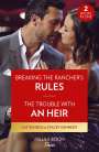 Cat Schield: Breaking The Rancher's Rules / The Trouble With An Heir - 2 Books in 1, Buch