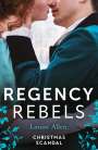 Louise Allen: Regency Rebels: Christmas Scandal, Buch