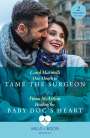 Carol Marinelli: One Month To Tame The Surgeon / Healing The Baby Doc's Heart, Buch