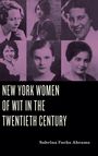 Sabrina Fuchs Abrams: New York Women of Wit in the Twentieth Century, Buch