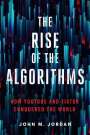 John M. Jordan: The Rise of the Algorithms, Buch